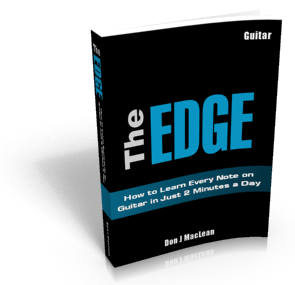 The EDGE: How to Learn Every Note on Guitar in Just 2 Minutes a Day