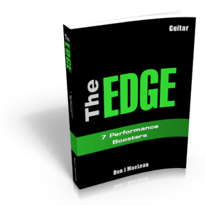 The EDGE: 7 Performance Boosters by Don J MacLean The EDGE: 7 Performance Boosters - Powerful Ways to Play Better Guitar