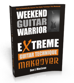 Weekend Guitar Warrior: Extreme Guitar Technique Makeover